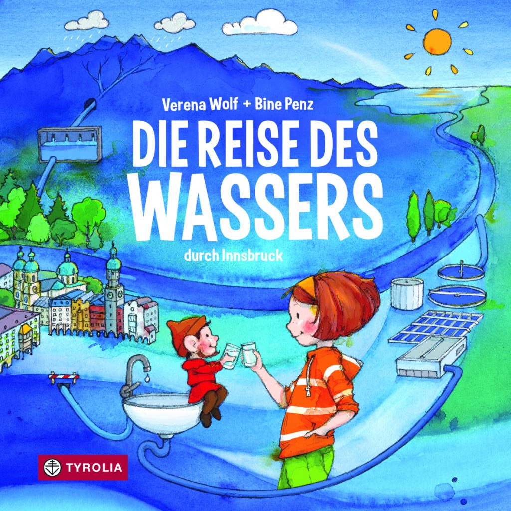 Kinderbuch über kostbares Trinkwasser: „Die Reise des Wassers durch Innsbruck“