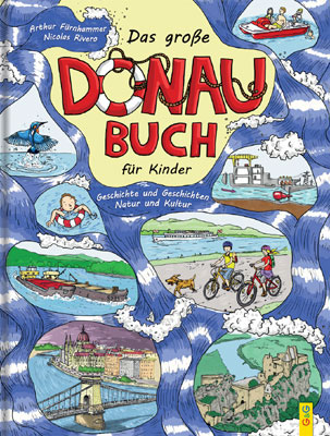 Buchtipp für Naturfreunde: „Das große Donaubuch für Kinder“