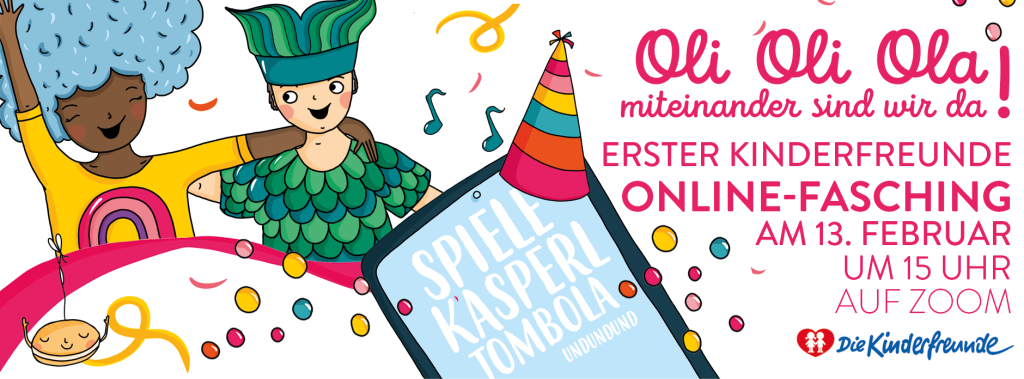 Oli Oli Ola – Miteinander sind wir da! Erster Online Fasching der Kinderfreunde Österreich!